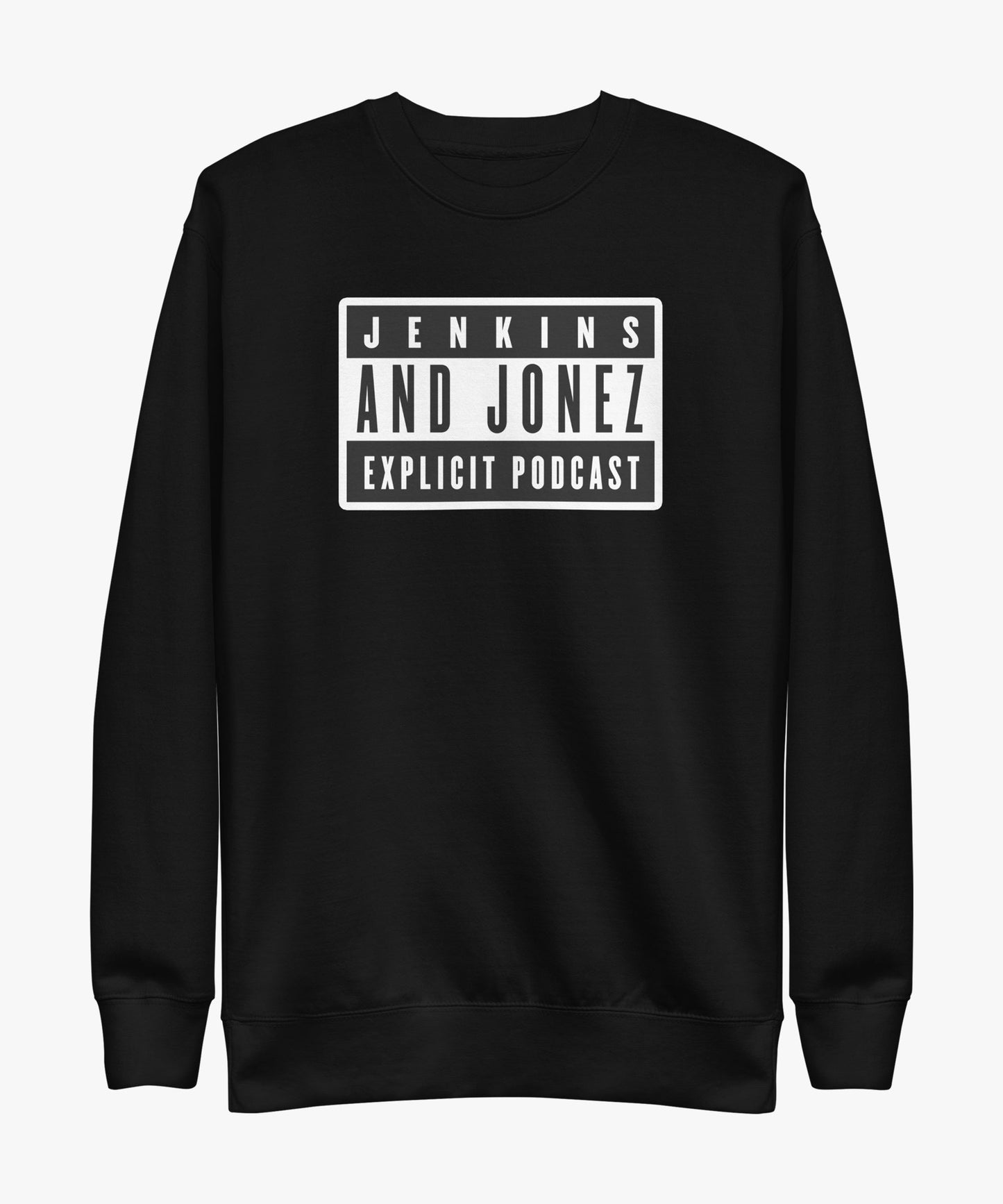 Jenkins & Jonez Parental Advisory Crewneck
