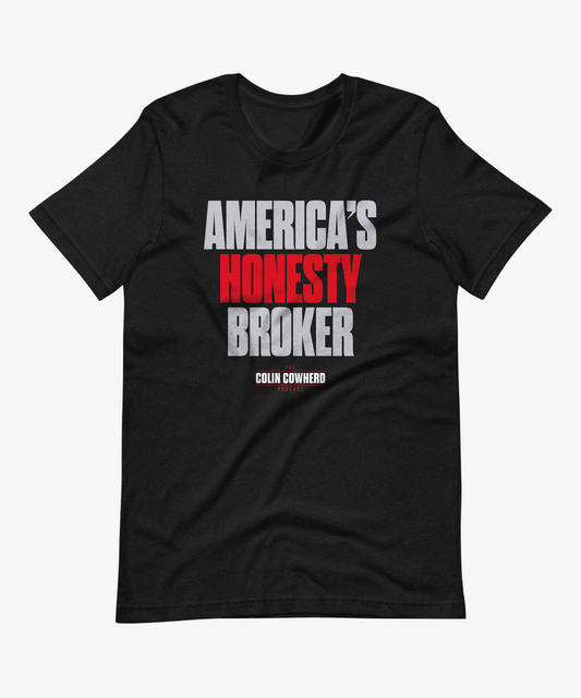 Colin Cowherd America's Honesty Broker T-Shirt